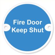  Sign Fire Door Keep Shut 75mm Dia PSS