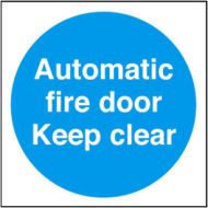  Sign Auto Fire Door Keep Clear S/Adh 100x100
