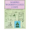 Making Wooden Clock Cases Book (EACH)