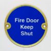 Sign Fire Door Keep Shut 75mm Dia PB (EACH)