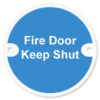 Sign Fire Door Keep Shut 75mm Dia PSS (EACH)